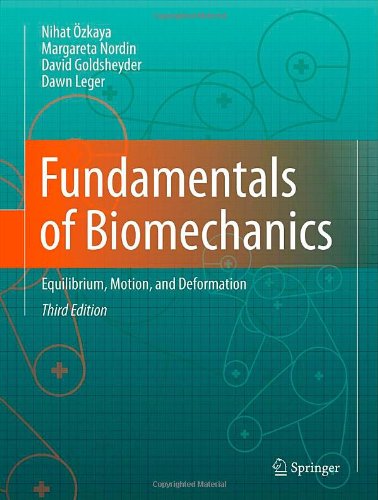 Fundamentals Of Biomechanics Equilibrium Motion And Deformation 3rd Edition Nihat Zkaya