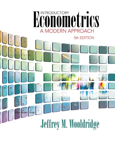 Introductory Econometrics A Modern Approach 5th Jeffrey M Wooldridge