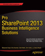 Pro Sharepoint 2013 Business Intelligence Solutions 1st Edition Manpreet Singh