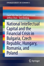 National Intellectual Capital And The Financial Crisis In Bulgaria Czech Republic Hungary Romania And Poland 1st Edition Carol Yehyun Lin