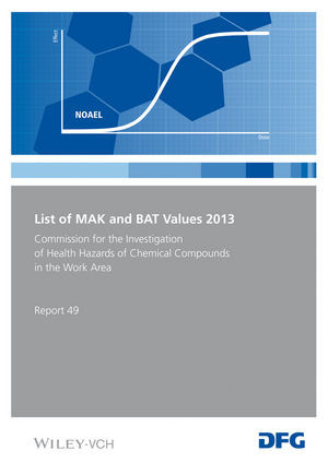 List Of Mak And Bat Values 2013 Maximum Concentrations And Biological Tolerance Values At The Workplace Deutsche Forschungsgemeinschaft Dfgeds