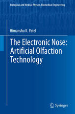 The Electronic Nose Artificial Olfaction Technology 1st Edition Himanshu K Patel Auth