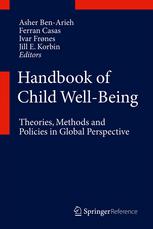 Handbook Of Child Wellbeing Theories Methods And Policies In Global Perspective 1st Edition Dr Asher Benarieh