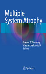 Multiple System Atrophy 1st Edition Alessandra Fanciulli Md Gregor K Wenning Md
