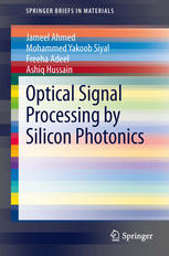 Optical Signal Processing By Silicon Photonics 1st Edition Jameel Ahmed