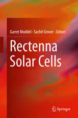 Rectenna Solar Cells 1st Edition Garret Moddel Auth Garret Moddel
