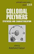 Colloidal Polymers Synthesis And Characterization Abdelhamid Elaissari