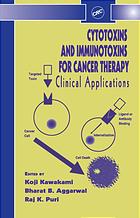 Cytotoxins And Immunotoxins For Cancer Therapy Clinical Applications Koji Kawakami Bharat B Aggarwal Raj K Puri