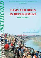 Dams And Dikes In Development Proceedings Of The Symposium At The Occasion Of The World Water Day 22 March 2001 Hans Van Duivendijk Bart Schultz C J Van Westen