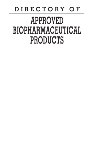 Directory Of Approved Biopharmaceuticals Stefania Spada Gary Walsh