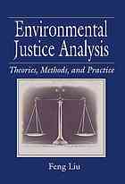 Environmental Justice Analysis Theories Methods And Practice Feng Liu