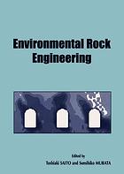 Environmental Rock Engineering Proceedings Of The First Kyoto International Symposium On Underground Environment 1718 March 2003 Kyoto Japan Toshiaki Saito Sumihiko Murata