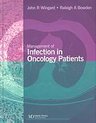 Management Of Infection In Oncology Patients John R Wingard Raleigh A Bowden