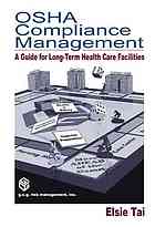 Osha Compliance Management A Guide For Longterm Health Care Facilities Elsie Tai