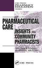 Pharmaceutical Care Insights From Community Pharmacists William N Tindall Marsha K Millonig