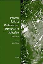 Polymer Surface Modification Relevance To Adhesion Volume 4 K L Mittal