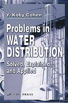 Problems In Water Distribution Solved Explained And Applied Y Koby Cohen
