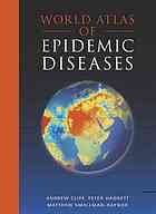 World Atlas Of Epidemic Diseases A D Cliff Peter Haggett Matthew Smallmanraynor