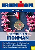 Becoming An Ironman Triathlon Cherie Gruenfeld