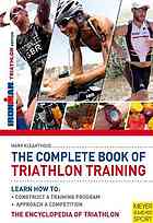 The Complete Book Of Triathlon Training Mark Kleanthous