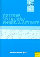 Culture Sport And Physical Activity Karin A E Volkweincaplan