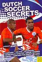 Dutch Soccer Secrets Playing And Coaching Philosophycoaching Tactics Technique Peter Hyballa Hansdieter Te Poel