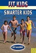 Fit Kids Smarter Kids Jeff Galloway