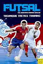 Futsal Technique Tactics Training Vic Hermans Rainer Engler
