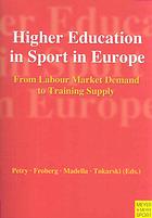Higher Education In Sport In Europe From Labour Market Demand To Training Supply Karen Petry