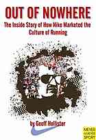 Out Of Nowhere The Inside Story Of How Nike Marketed The Culture Of Running Geoff Hollister