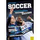 Soccer Strategies For Sustained Coaching Success Ashu Saxena Anson Dorrance