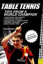 Table Tennis Tips From A World Champion Bernd Ulrich Gross Werner Schlager