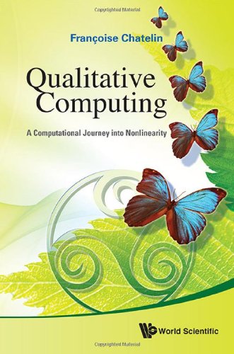 Qualitative Computing A Computational Journey Into Nonlinearity Francoise Chatelin