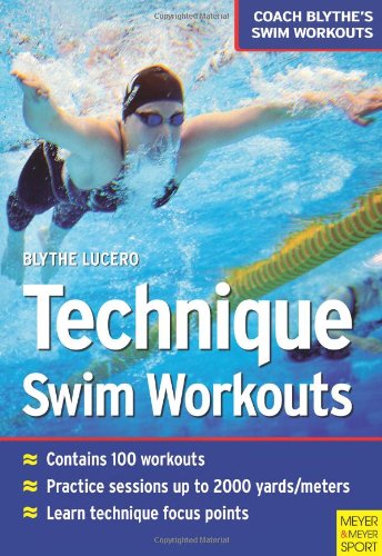 Techinque Swim Workouts Lucero Blythe