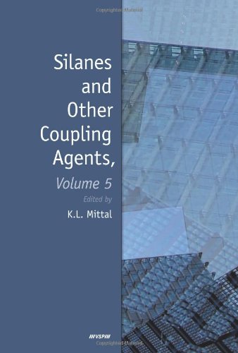 Silanes And Other Coupling Agents Volume 5 Kash L Mittal