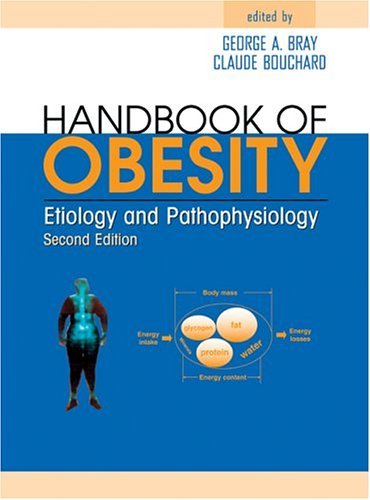 Handbook Of Obesity Etiology And Pathophysiology Second Edition 2nd Revised Edition Claude Bouchard