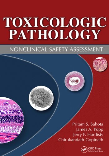 Toxicologic Pathology Nonclinical Safety Assessment 1st Edition Pritam S Sahota