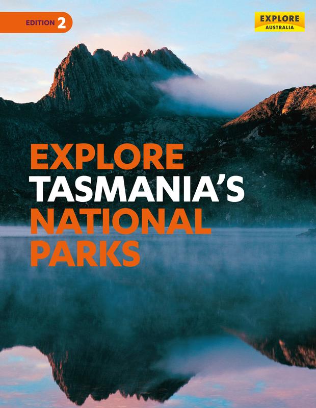 Explore Tasmanias National Parks 2nd Edition Explore Australia Publishing