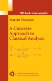 A Concrete Approach To Classical Analysis Marian Muresan