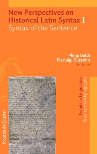 New Perspectives On Historical Latin Syntax Volume 1 Syntax Of The Sentence Philip Baldi