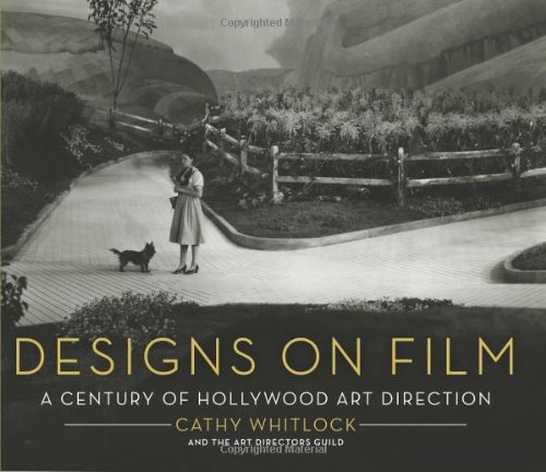Designs On Film A Century Of Hollywood Art Direction Cathy Whitlock