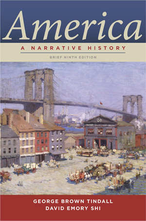 America A Narrative History Brief Edition 9th Edition George Brown Tindall