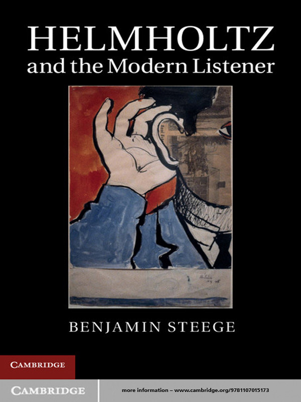 Helmholtz And The Modern Listener Benjamin Steege