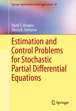 Estimation And Control Problems For Stochastic Partial Differential Equations 1st Edition Pavel S Knopov