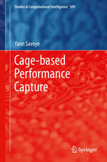 Cagebased Performance Capture 1st Edition Yann Savoye Auth