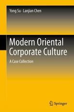 Modern Oriental Corporate Culture A Case Collection 1st Edition Yong Su