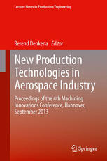 New Production Technologies In Aerospace Industry Proceedings Of The 4th Machining Innovations Conference Hannover September 2013 1st Edition Umut Karagzel