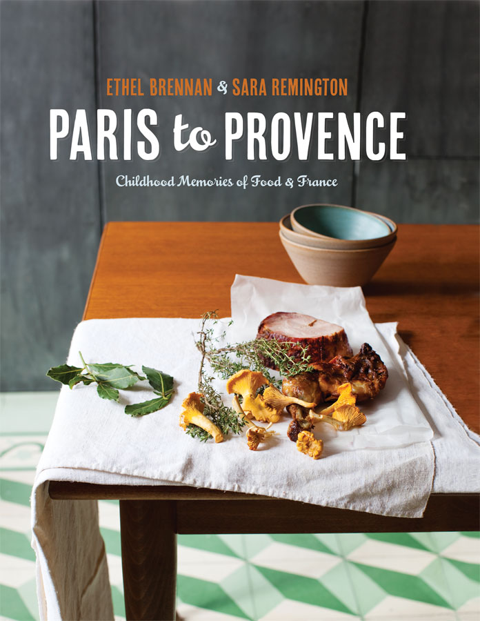 Paris To Provence Childhood Memories Of Food France Ethel Brennan