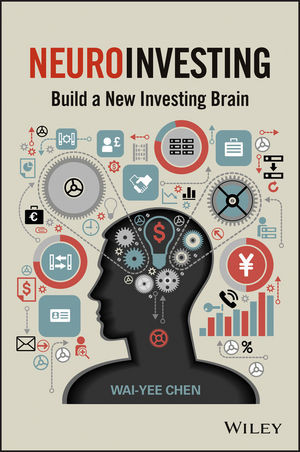 Neuroinvesting Build A New Investing Brain Waiyee Chen