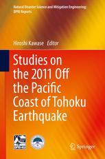 Studies On The 2011 Off The Pacific Coast Of Tohoku Earthquake 1st Edition Hiroshi Kawase Auth